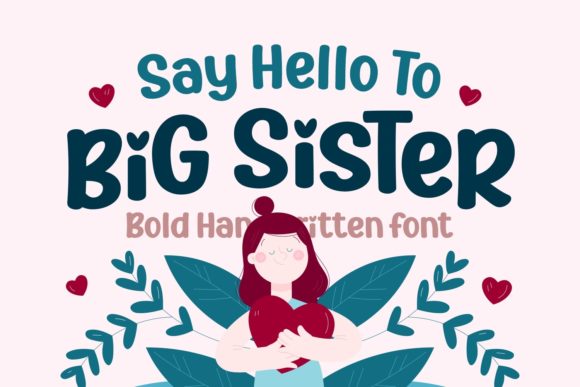 Big Sister Font: A Heartfelt Handwritten Typeface for Crafters