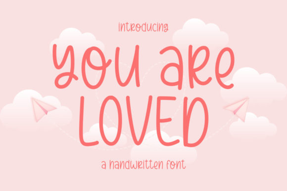 You Are Loved Font: A Modern Handwritten Typeface for Business